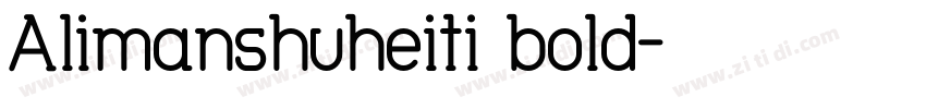Alimanshuheiti bold字体转换